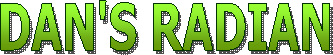 DAN'S RADIAN